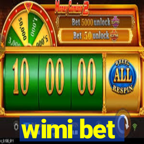 wimi bet